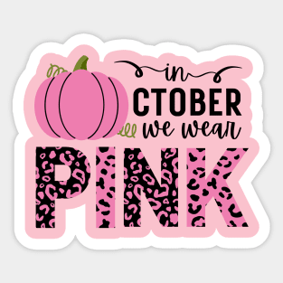 In October We Wear Pink Leopard Sticker